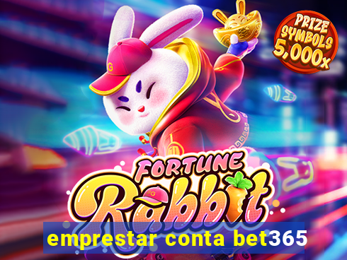 emprestar conta bet365